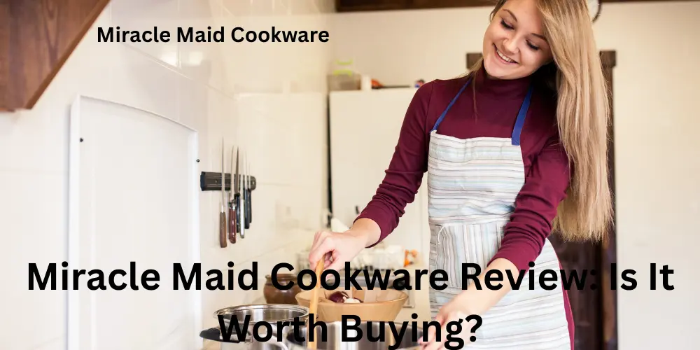 Miracle Maid Cookware Review Is It Worth Buying
